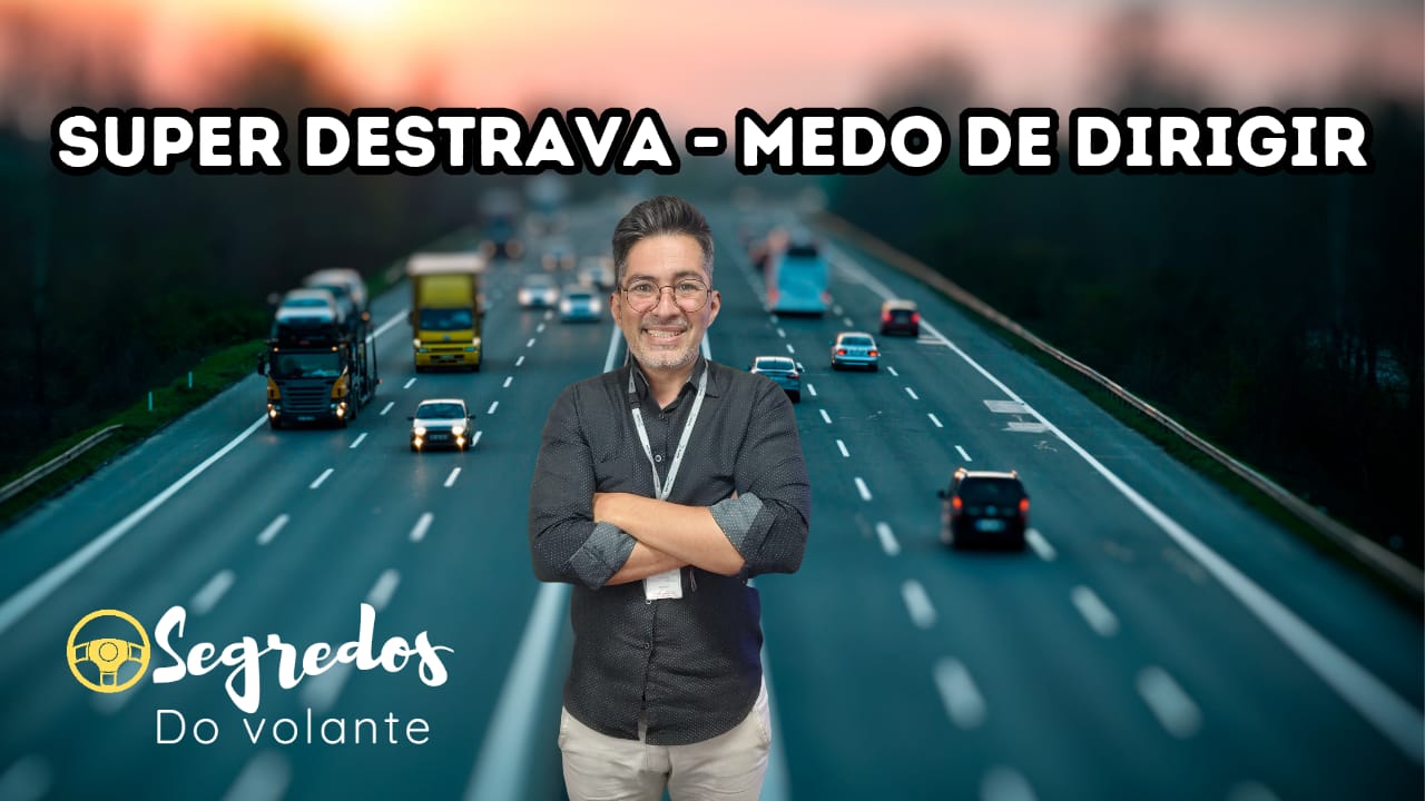 Destrava - Medo de Dirigir